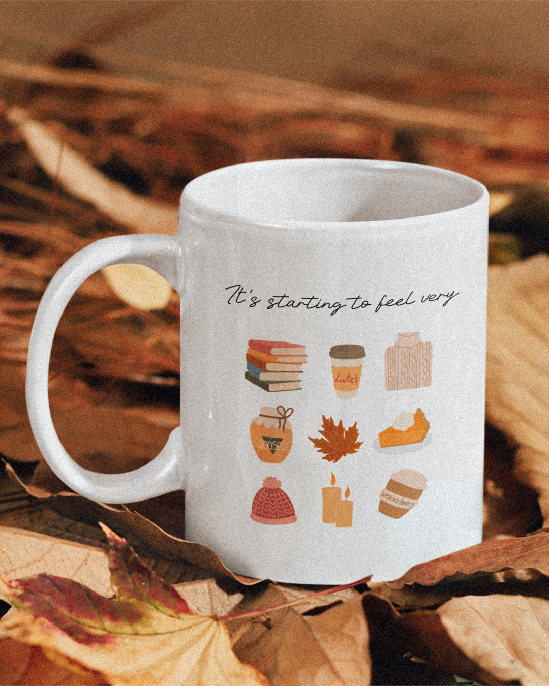 It's Starting To Feel Very Gilmore Girls Autumn Inspired Mug - Gilmore Girls Inspired Mug - Autumn In Stars Hollow Mug - Feel Gilmore Girls Autumn Inspired Mug