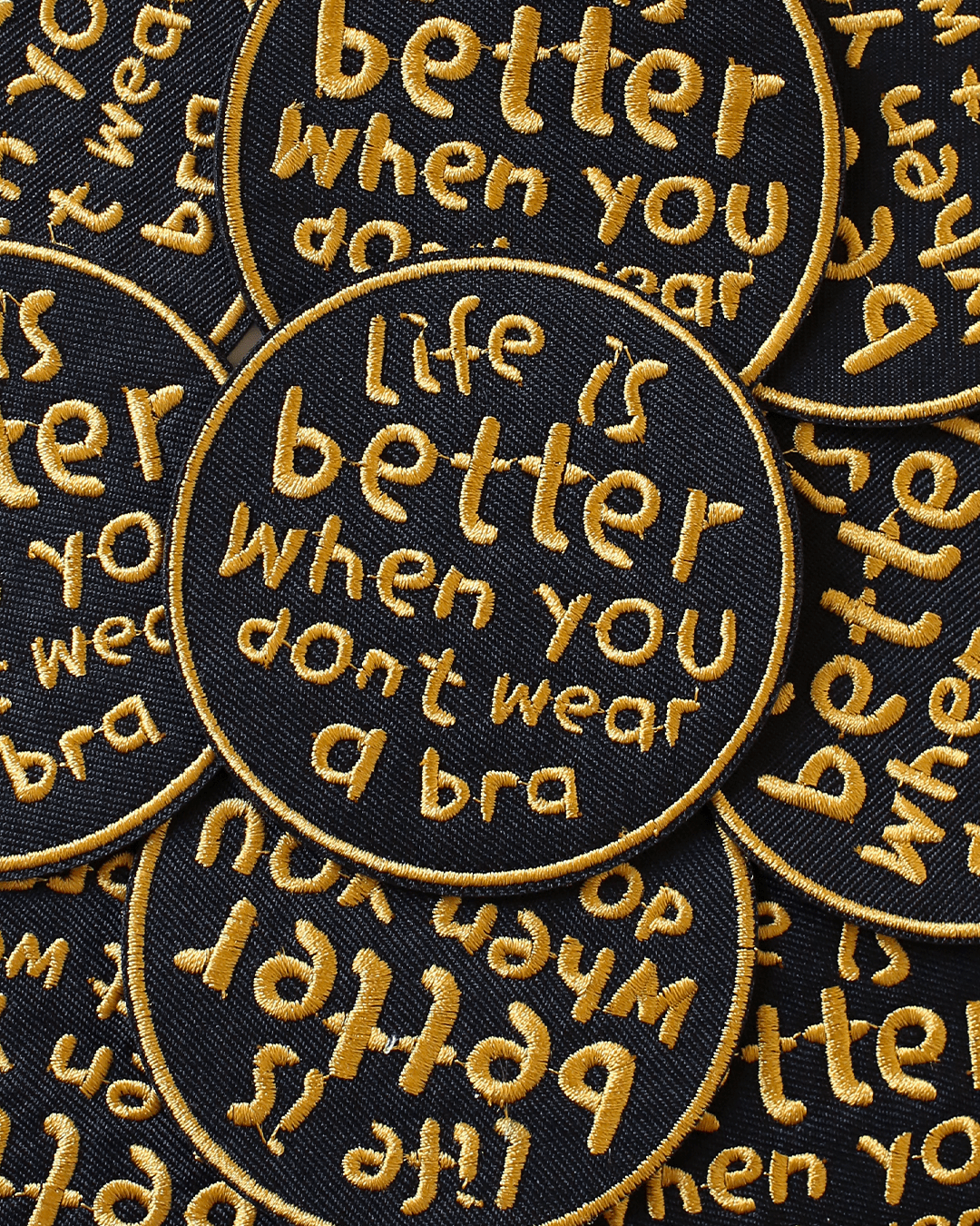 Life Is Better When You Don't Wear A Bra Patch - Funny Feminist Embroidered Iron On Clothes - Funny Feminist Patch