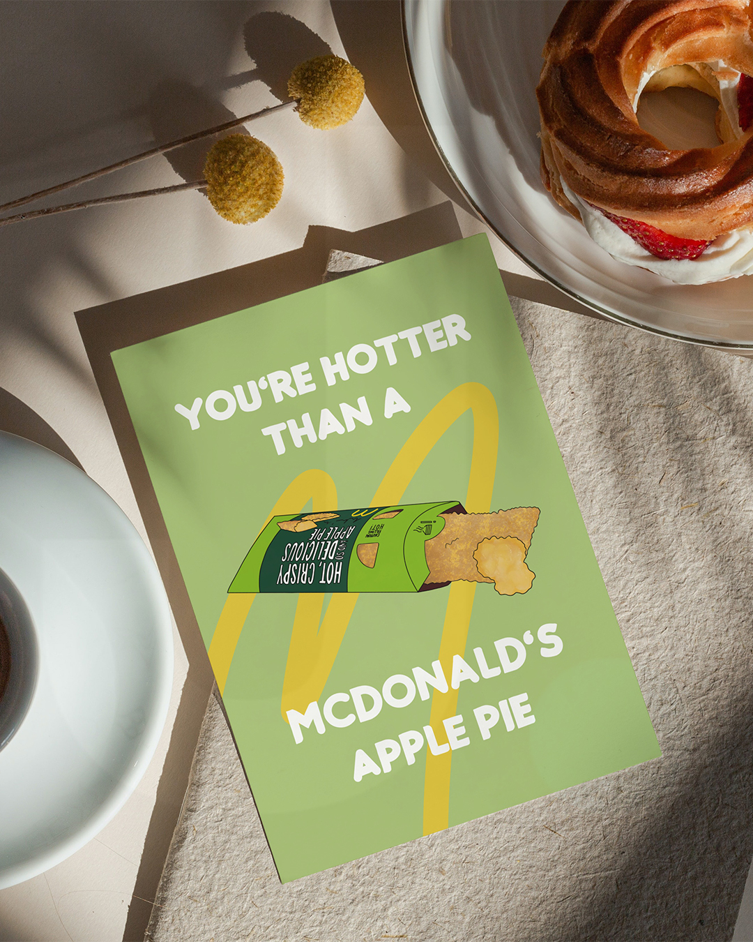 You’re Hotter Than A McDonald’s Apple Pie Card - Funny Valentine’s Day Card Boyfriend Girlfriend Card - Funny Boyfriend Girlfriend Card