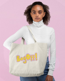 Bog Off Tote Bag - The Story of Tracy Beaker Inspired Tote Bag Shopper - Bog Off Tote Bag Shopper