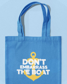 Don't Embarrass The Boat Tote Bag - Captain Below Deck Inspired Tote Bag - Don't Embarrass The Boat Below Deck Inspired Tote Bag