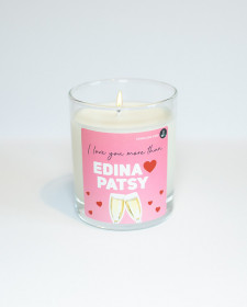 I Love You More Than Edina Loves Patsy - Sparkling Wine Scented Soy Candle - Prosecco Scented Candle - Prosecco Scented Candle