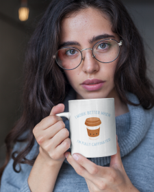 I Work Better When I'm Fully Caffeinated Mug - Cute Takeaway Coffee Mug - Cute Coffee Mug