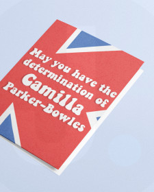 “May You Have The Determination Of Camilla Parker Bowles” Card - Funny British Royal Family Queen Camilla Card - Funny British Royal Family Queen Camilla Card