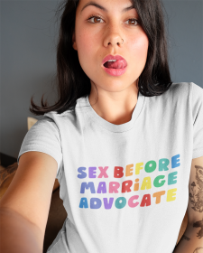 Sex Before Marriage Advocate T-Shirt - Funny LGBT Inspired T-Shirt - LGBT Pride T-Shirt - LGBT Pride T-Shirt