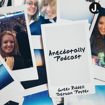 Anecdotally Podcast with Dr. Bethan Poyser and Greer Riddell - Anecdotally Podcast